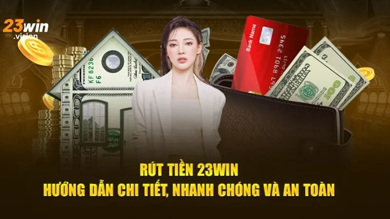 Hình ảnh Nap Rut Tien 23win 3 trong bài viết Nạp Rút Tiền 23win: Cách Giao Dịch An Toàn & Nhanh Chóng 24/7. nạp rút tiền 23win